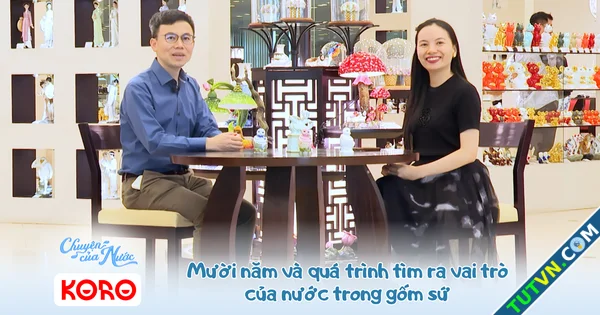 Chuyện của nước số 33 Mười năm và quá trình tìm ra vai trò của nước trong gốm sứ-1.webp