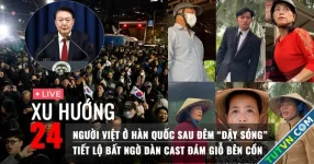 Xu Hướng 24: Người Việt Nam ở Hàn Quốc sau đêm &#039;dậy sóng&#039; | Tiết lộ bất ngờ dàn cast đám giỗ bên cồn