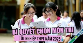 Thí sinh nên chọn môn thi tốt nghiệp THPT năm 2025 như thế nào để đạt điểm cao?