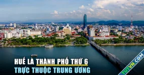 Huế là thành phố thứ 6 trực thuộc Trung ương