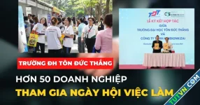 Hơn 50 doanh nghiệp trong và ngoài nước tham gia ngày hội việc làm do Trường ĐH Tôn Đức Thắng tổ chức