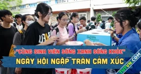 ‘Sống xanh sống khỏe’: ngày hội ngập tràn cảm xúc của hàng ngàn sinh viên các trường đại học