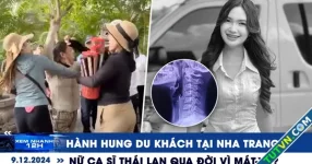 Xem nhanh 12h: Hành hung du khách tại Nha Trang | Nữ ca sĩ Thái Lan qua đời vì mát-xa?