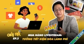 Mua hàng livestream và tâm lý sợ bỏ lỡ: Tưởng tiết kiệm hóa lãng phí