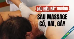 Đâu là dấu hiệu bất thường sau khi massage cổ, vai, gáy?