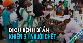 Dịch bệnh bí ẩn ở Congo khiến 31 người tử vong