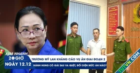 Xem nhanh 20h ngày 12.12: Trương Mỹ Lan tiếp tục kháng cáo | Hành hung cô gái sau va quệt, đối diện mức án nào?