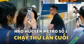 Háo hức lên chuyến tàu metro số 1 chạy thử lần cuối: ‘Chắc chắn sẽ hot’