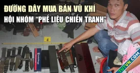 Bóc trần đường dây mua bán vũ khí trong hội nhóm ‘phế liệu chiến tranh’