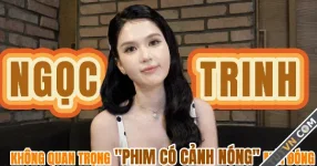 Ngọc Trinh: Không quan trọng phim có &#039;cảnh nóng&#039; mới đóng