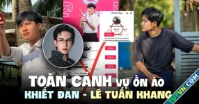 TikTok Lê Tuấn Khang vượt 10 triệu follow và toàn cảnh vụ ồn ào với Khiết Đan