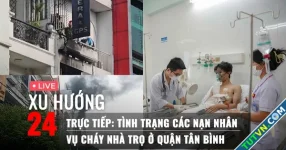 Xu Hướng 24: Trực tiếp tình trạng 13 nạn nhân vụ cháy nhà trọ ở TP.HCM từ bệnh viện