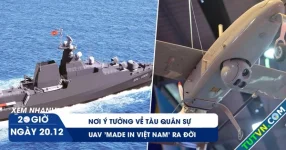 Xem nhanh 20h ngày 20.12: Nơi ý tưởng về tàu quân sự, UAV &#039;made in Việt Nam&#039; ra đời