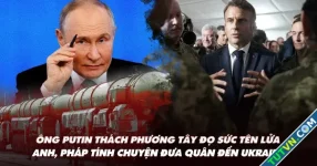 Điểm xung đột: Ông Putin thách phương Tây đọ sức tên lửa; Anh, Pháp có thể đưa quân đến Ukraine?