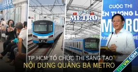 TP.HCM tổ chức thi sáng tạo nội dung quảng bá Metro, TikToker sẵn sàng &#039;săn&#039; thưởng