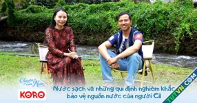 Chuyện của nước số 32: Nước sạch và những quy định nghiêm khắc bảo vệ nguồn nước của người Cil