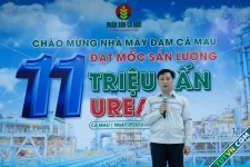 Nhà máy Đạm Cà Mau đạt sản lượng 11 triệu tấn urea