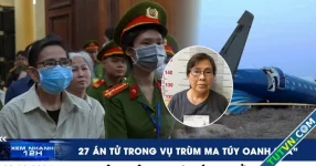 Xem nhanh 12h: 27 án tử trong vụ trùm ma túy Oanh ‘Hà’ | Nguyên nhân vụ rơi máy bay ở Kazakhstan