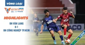 Highlight Trường ĐH Văn Lang 0-1 Trường ĐH Công nghiệp TP.HCM | Vòng loại TNSV THACO cup 2025