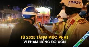 Từ 2025, tăng mức phạt tiền vi phạm nồng độ cồn