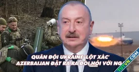 Điểm xung đột: Quân đội Ukraine &#039;lột xác&#039;; Azerbaijan đặt ra đòi hỏi với Nga