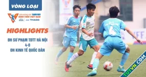 Highlight Trường ĐH Sư phạm TDTT Hà Nội 4-0 ĐH Kinh tế quốc dân | Vòng loại TNSV THACO cup 2025