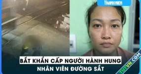 Bắt khẩn cấp người phụ nữ hành hung nhân viên đường sắt ở TP.Thủ Đức