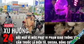 Xu Hướng 24: Bất ngờ vì mức phạt vi phạm giao thông tăng | Cấm thuốc lá điện tử, bóng cười