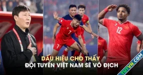 Dấu hiệu cho thấy đội tuyển Việt Nam sẽ vô địch AFF Cup