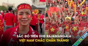 Sắc đỏ rực rỡ trên SVĐ Rajamangala, mẹ cầu thủ Duy Mạnh: Việt Nam chắc chắn thắng!