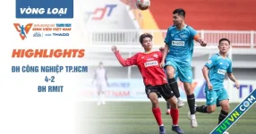 Highlight ĐH Công nghiệp TP.HCM 4-2 ĐH RMIT | Vòng loại TNSV THACO CUP 2025