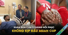 Xuân Son cần 3 tháng hồi phục chấn thương gãy 2 xương chân, không kịp đấu Asian Cup