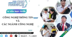 Tư vấn trực tuyến: Chọn ngành học cho tương lai - Công nghệ thông tin và các ngành công nghệ - Phần 2