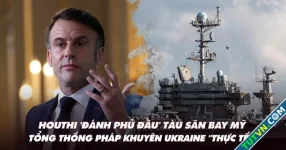 Điểm xung đột: Houthi tấn công tàu sân bay Mỹ; Tổng thống Pháp khuyên Ukraine nên &#039;thực tế&#039;