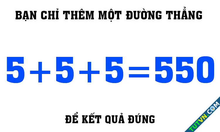 Làm sao để 5+5+5 = 550 chỉ với một đường thẳng-1.webp