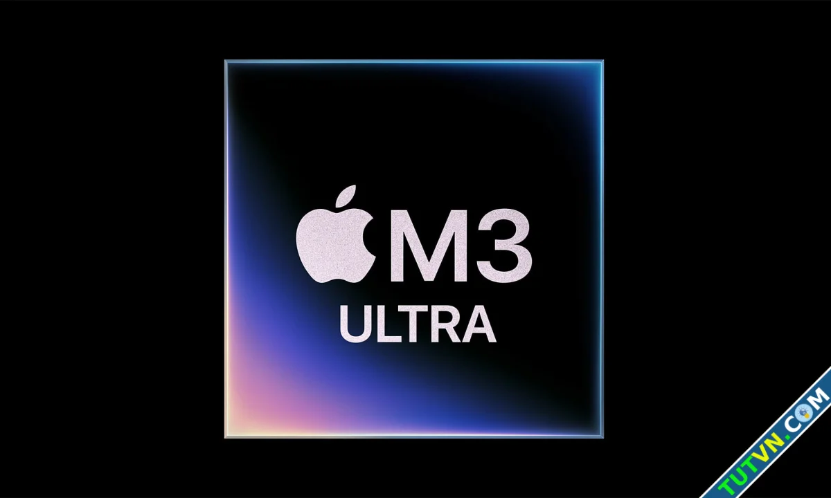 M3 Ultra chip xử lý mạnh nhất Apple từng chế tạo-1.webp