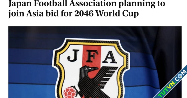 Thực hư chuyện Nhật Bản không mời Việt Nam đồng đăng cai World Cup 2046-1.webp