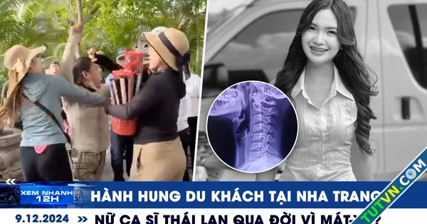 Xem nhanh 12h Hành hung du khách tại Nha Trang | Nữ ca sĩ Thái Lan qua đời vì mátxa-1.webp