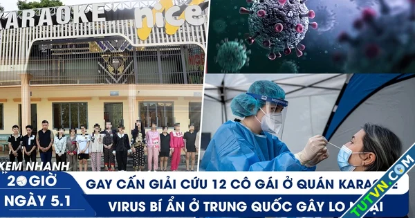 Xem nhanh 20h ngày 51 Gay cấn giải cứu 12 cô gái ở quán karaoke | Virus bí ẩn ở Trung Quốc gâ...webp